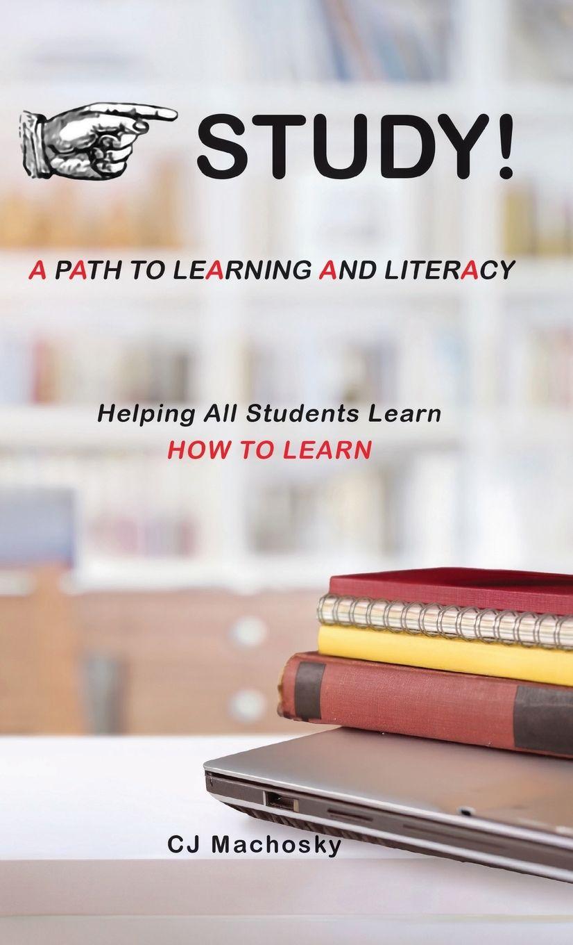 Knjiga STUDY! A Path to Learning and Literacy CJ Machosky