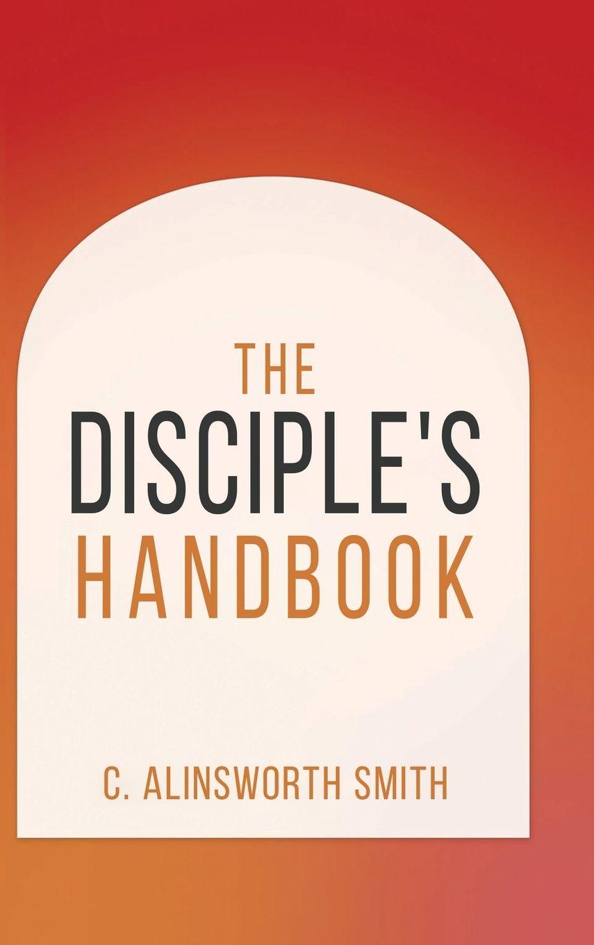 Kniha The Disciple's Handbook Alinsworth C. Smith