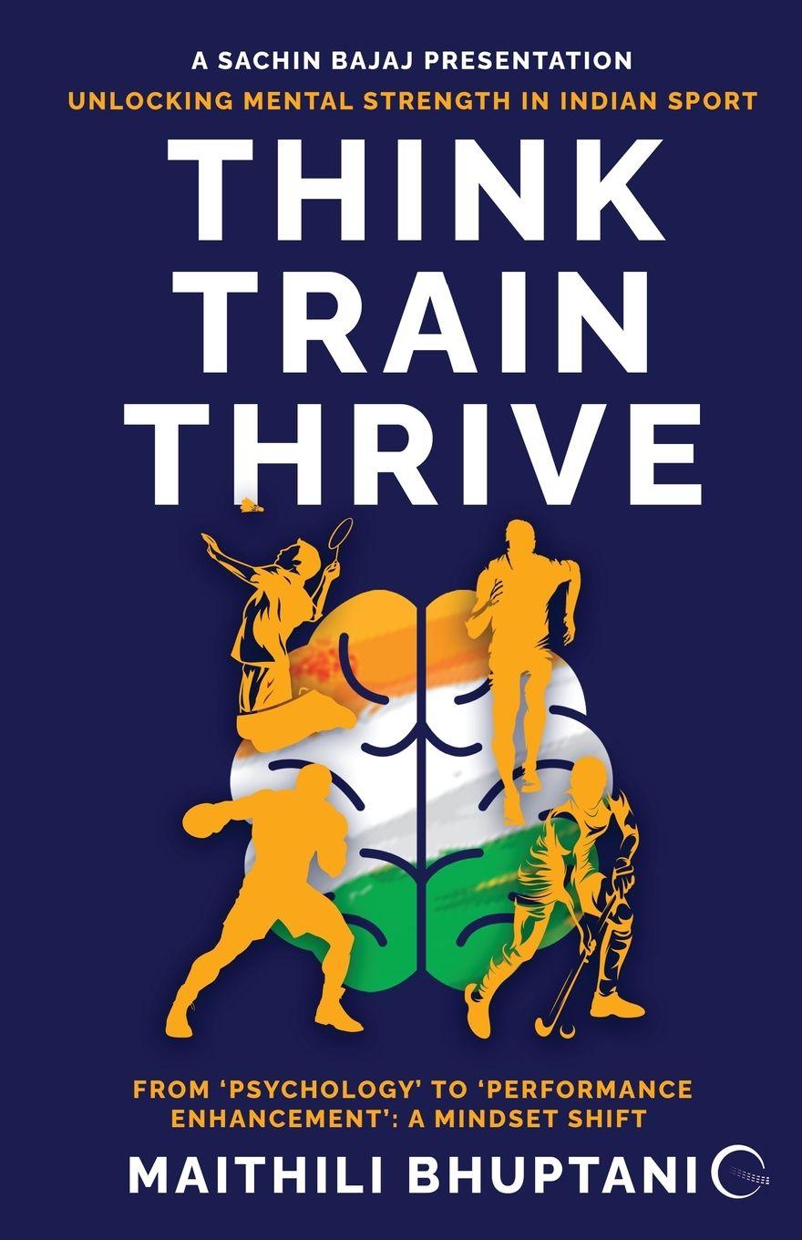 Kniha Think. Train. Thrive. Maithili Bhuptani