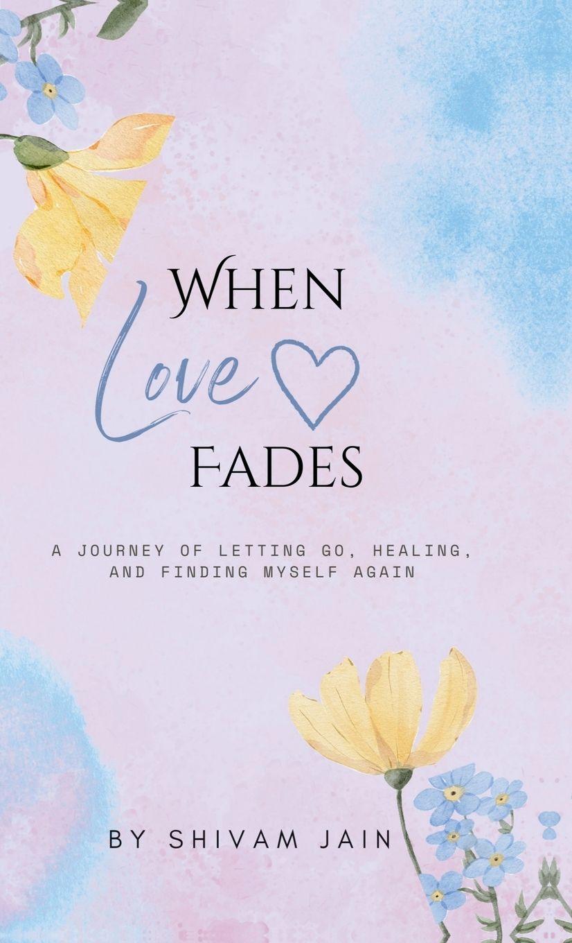 Libro When Love Fades Shivam Jain