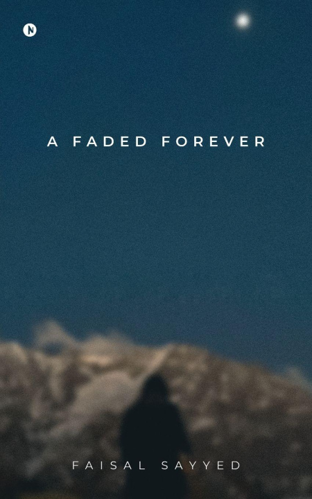 Kniha A Faded Forever Faisal Sayyed