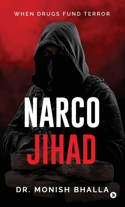 Kniha Narco Jihad Dr. Monish Bhalla