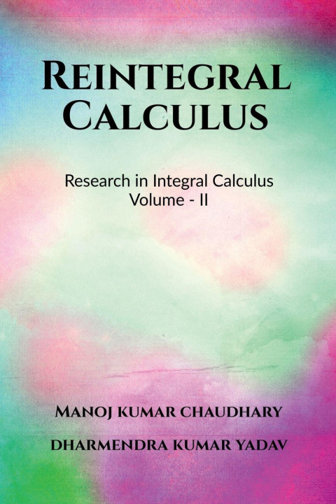 Libro Reintegral Calculus Volume - II Manoj Kumar Chaudhary