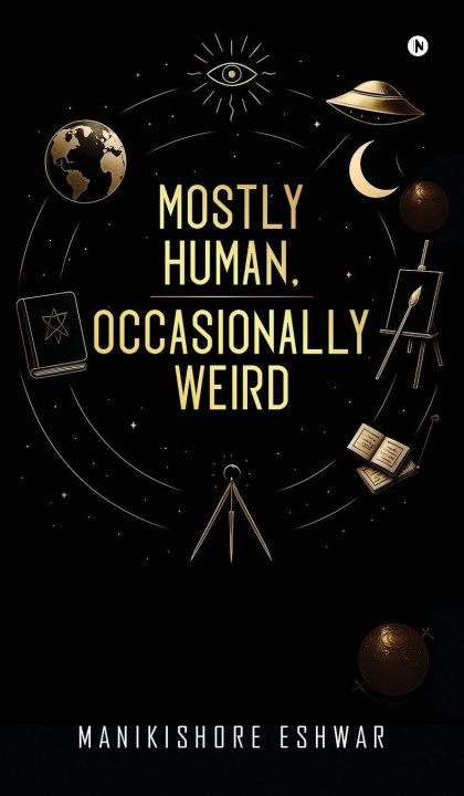Knjiga Mostly Human, Occasionally Weird Manikishore Eshwar