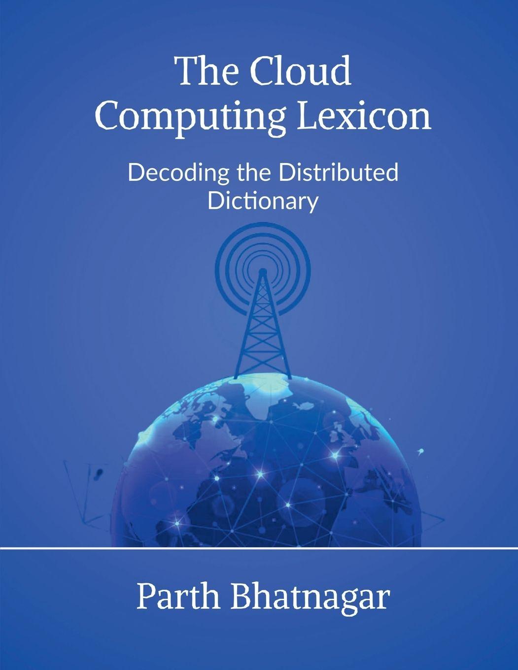 Knjiga The Cloud Computing Lexicon Parth Bhatnagar