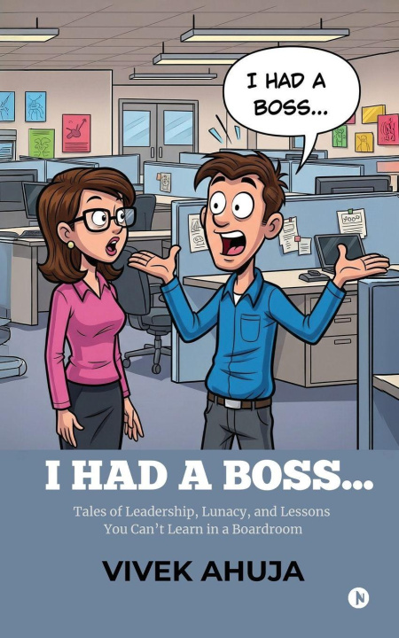 Kniha I Had a Boss... Vivek Ahuja