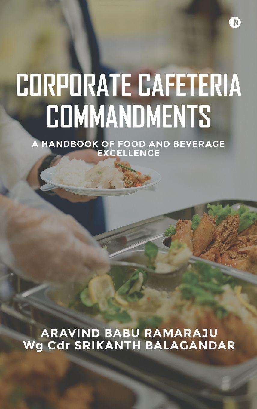 Kniha Corporate Cafeteria Commandments Wg Cdr Srikanth Balagandar
