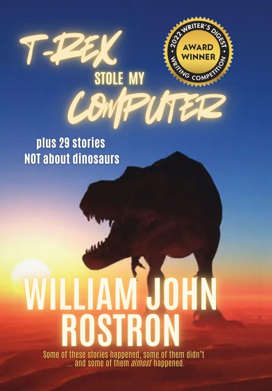 Kniha T-Rex Stole My Computer William John Rostron