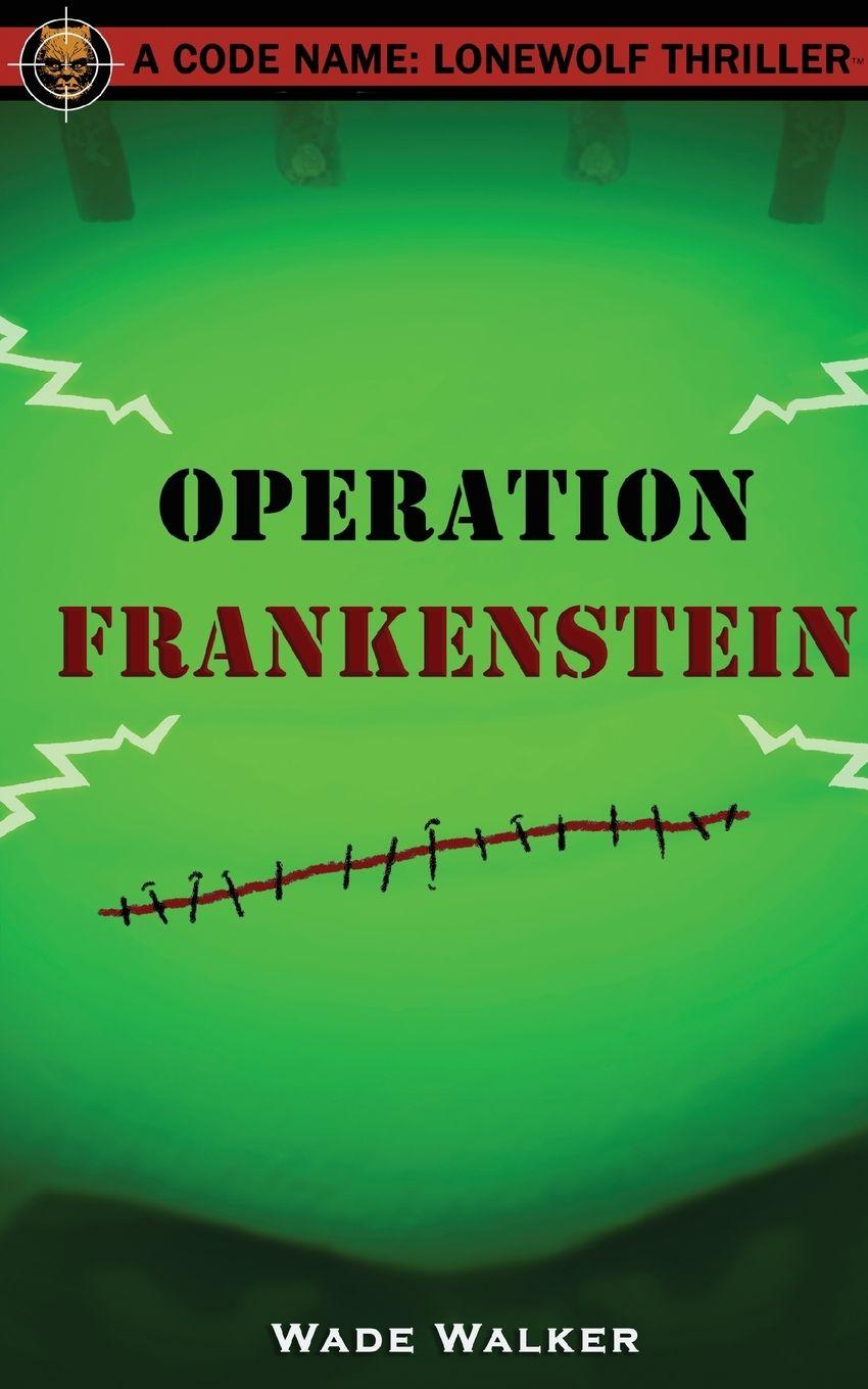 Kniha Operation Frankenstein Wade Walker