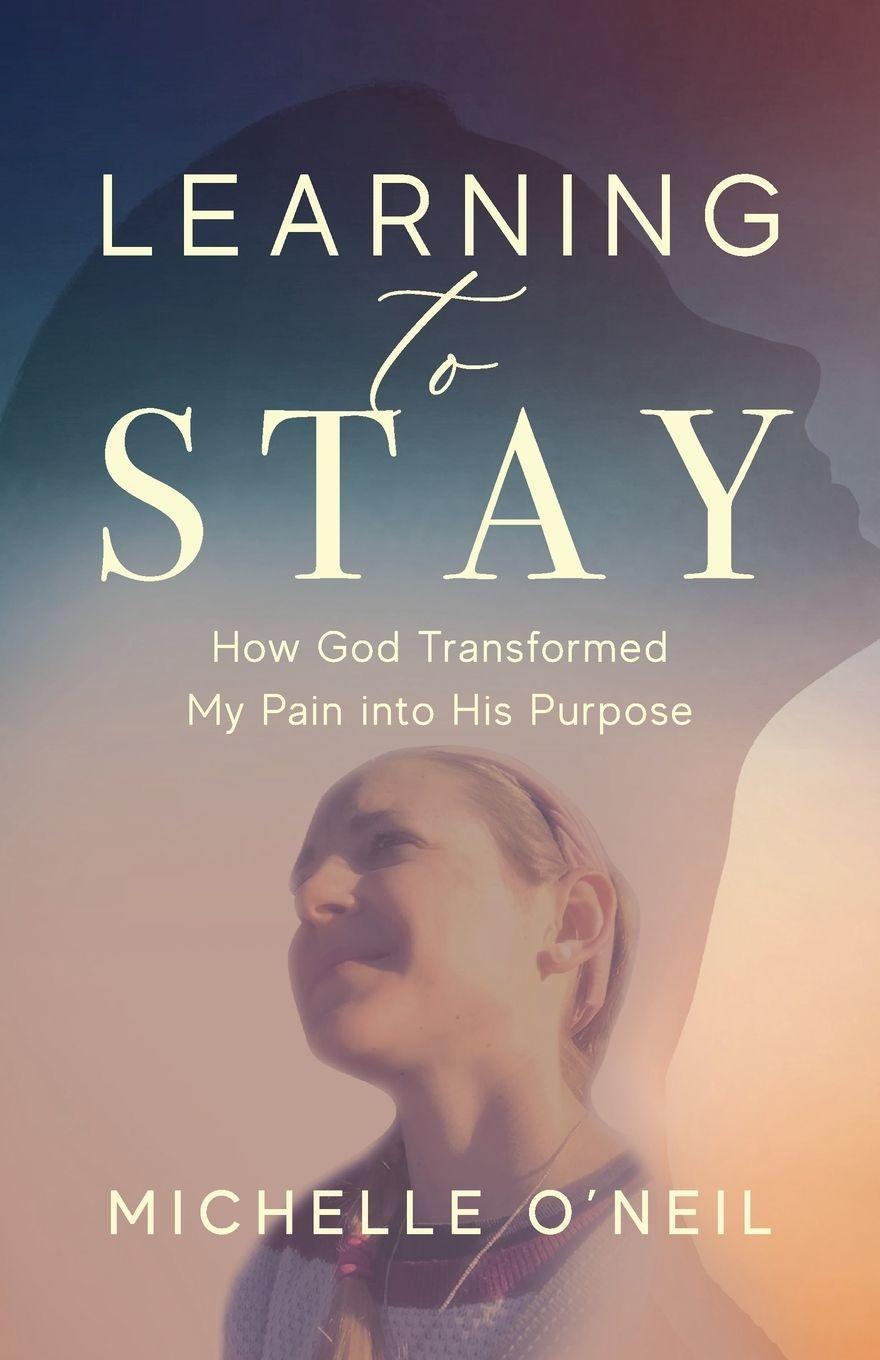 Knjiga Learning to Stay Michelle O'Neil