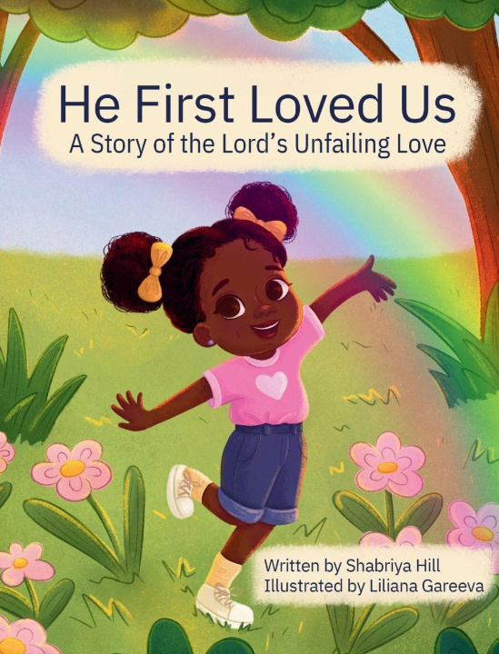 Kniha He First Loved Us Shabriya Hill