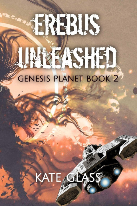 Kniha Erebus Unleashed Kate Glass