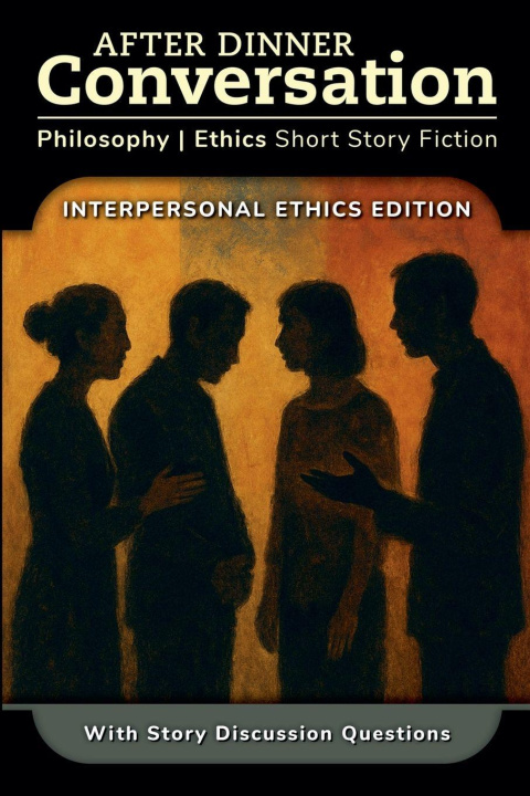 Kniha After Dinner Conversation - Interpersonal Ethics Vickie Fang