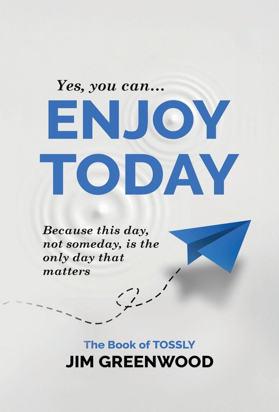 Buch Enjoy Today Jim Greenwood