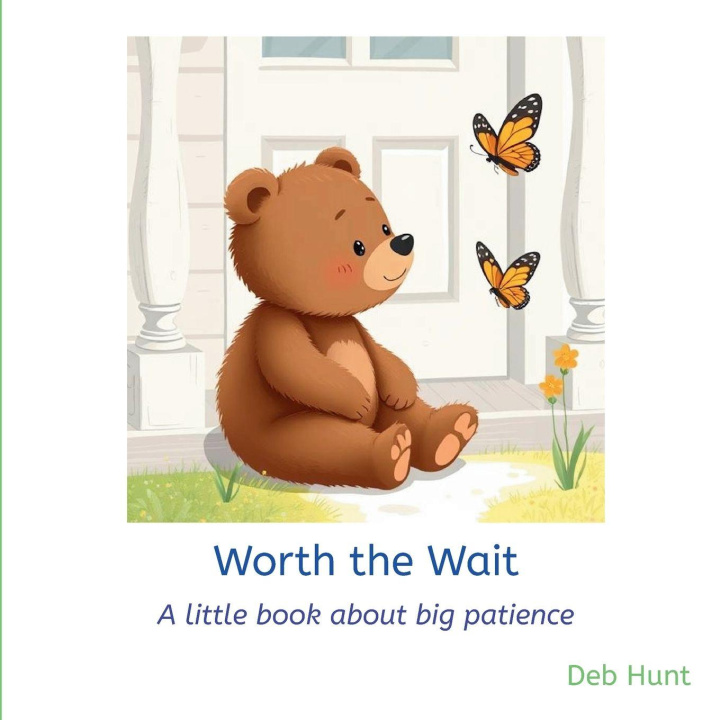 Knjiga Worth the Wait Deb Hunt