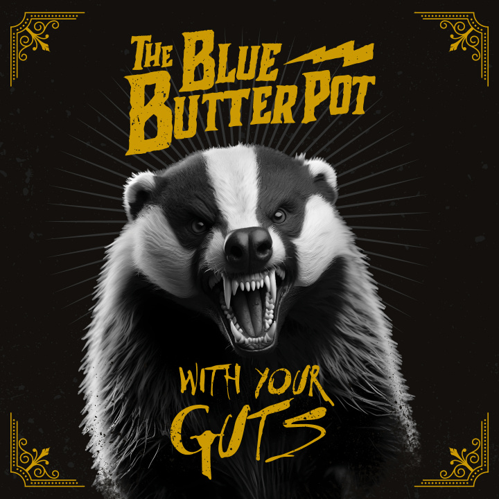 Audio WITH YOUR GUTS BLUE BUTTER POT