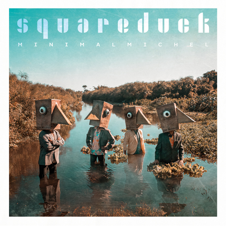 Audio MINIMAL MICHEL SQUAREDUCK
