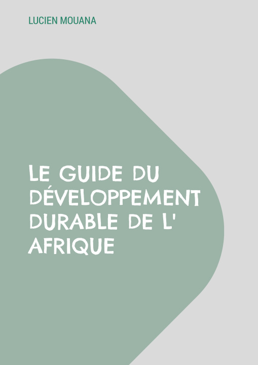 Kniha GUIDE DU DEVELOPPEMENT DURABLE DE AFRIQU MOUANA LUCIEN