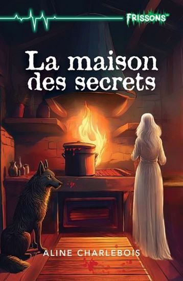 Kniha LA MAISON DES SECRETS CHARLEBOIS ALINE