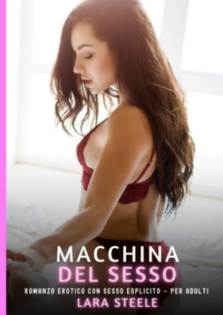 Libro Macchina del Sesso Lara Steele