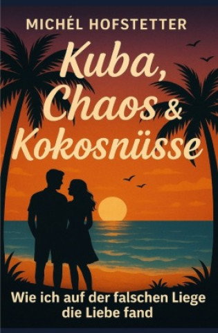 Kniha Einmal Kuba, immer Kuba Michèl Hofstetter