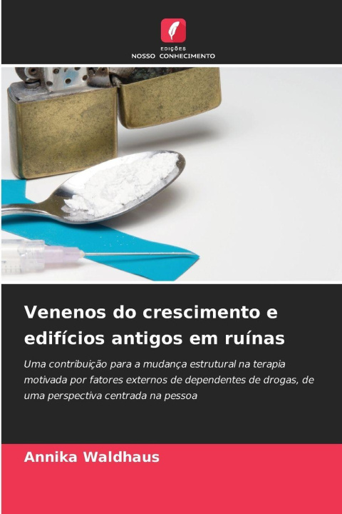 Kniha Venenos do crescimento e edifícios antigos em ruínas Annika Waldhaus
