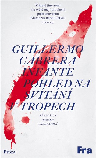 Kniha Pohled na svítání v tropech Guilermo Cabrera Infante