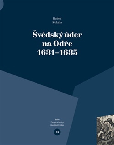 Kniha Švédský úder na Odře 1631–1635 Radek Fukala