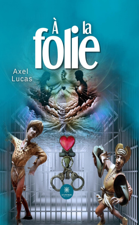 Kniha À la folie Axel Lucas