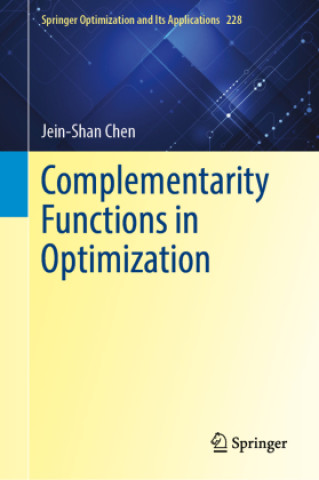 Knjiga Complementarity Functions in Optimization Jein-Shan Chen