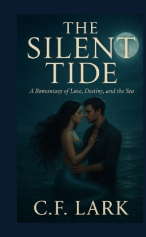 Kniha The Silent Tide C. F. Lark