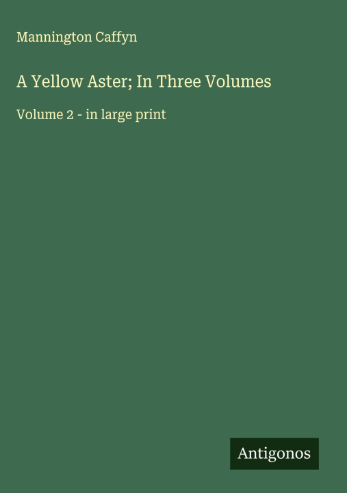 Knjiga A Yellow Aster; In Three Volumes 