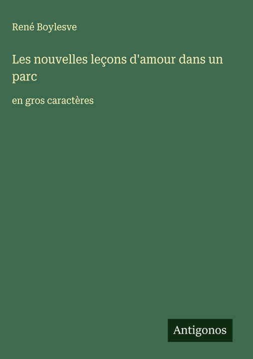 Libro Les nouvelles leçons d'amour dans un parc René Boylesve