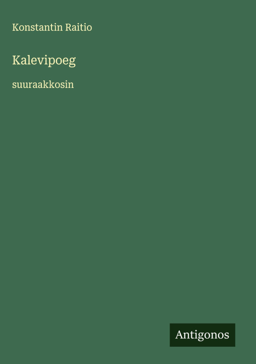 Kniha Kalevipoeg Konstantin Raitio
