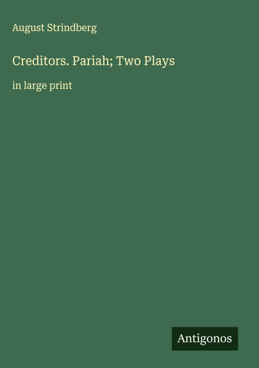 Kniha Creditors. Pariah; Two Plays 