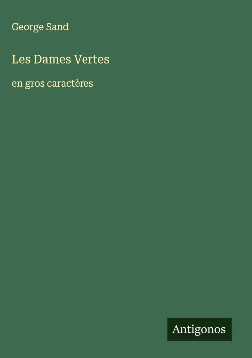 Kniha Les Dames Vertes George Sand