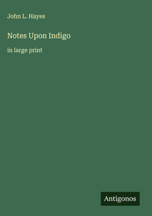 Kniha Notes Upon Indigo 