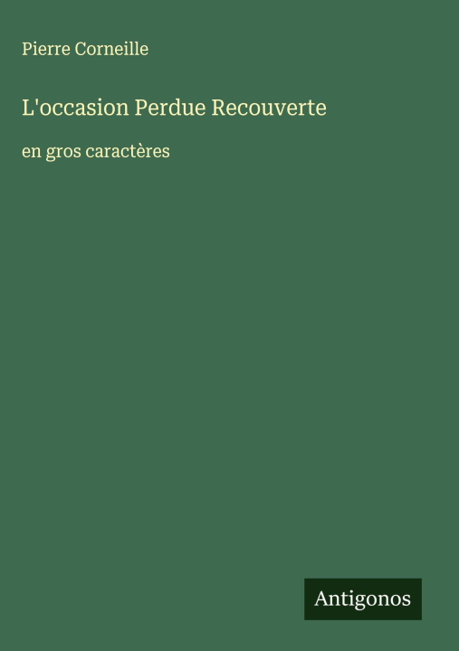 Kniha L'occasion Perdue Recouverte Pierre Corneille