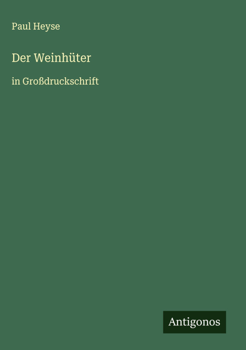 Libro Der Weinhüter Paul Heyse