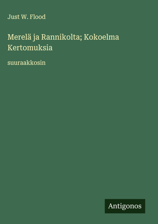 Libro Merelä ja Rannikolta; Kokoelma Kertomuksia Just W. Flood