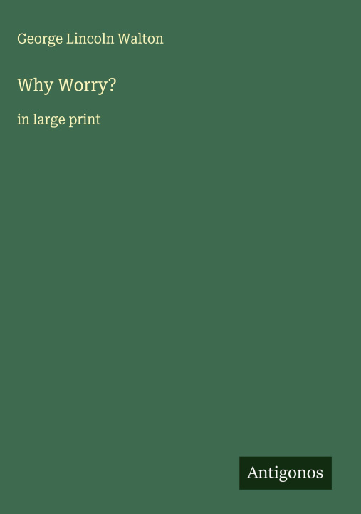 Kniha Why Worry? 