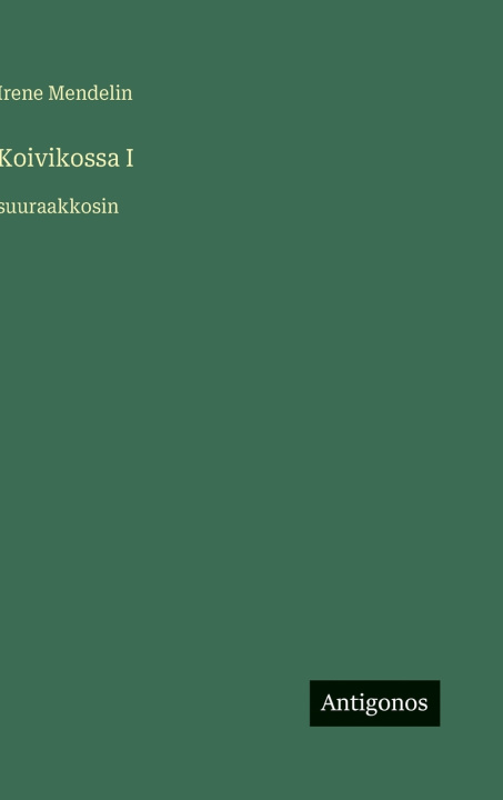 Kniha Koivikossa I Irene Mendelin
