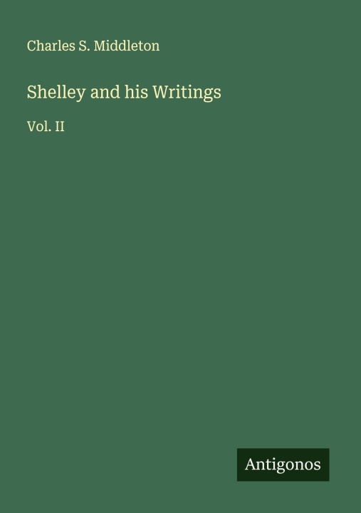 Kniha Shelley and his Writings 