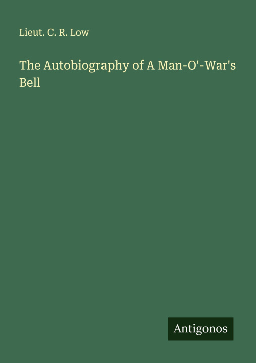 Libro The Autobiography of A Man-O'-War's Bell 