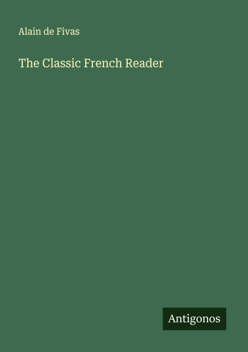 Kniha The Classic French Reader 