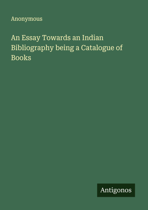 Libro An Essay Towards an Indian Bibliography being a Catalogue of Books 