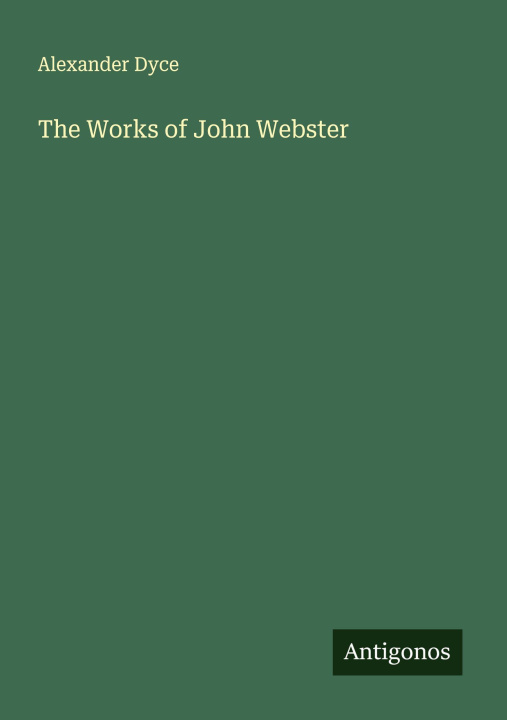 Kniha The Works of John Webster 