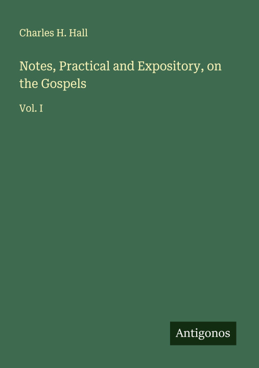 Kniha Notes, Practical and Expository, on the Gospels 