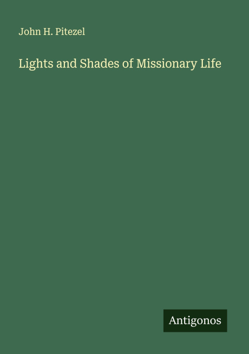 Libro Lights and Shades of Missionary Life 