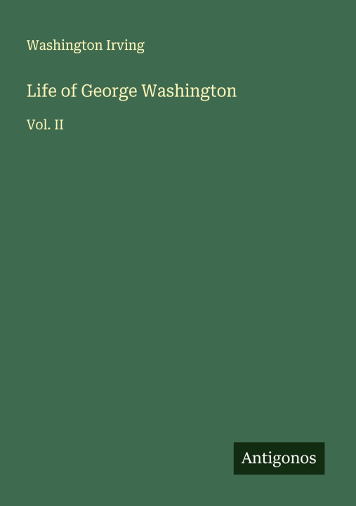 Kniha Life of George Washington 